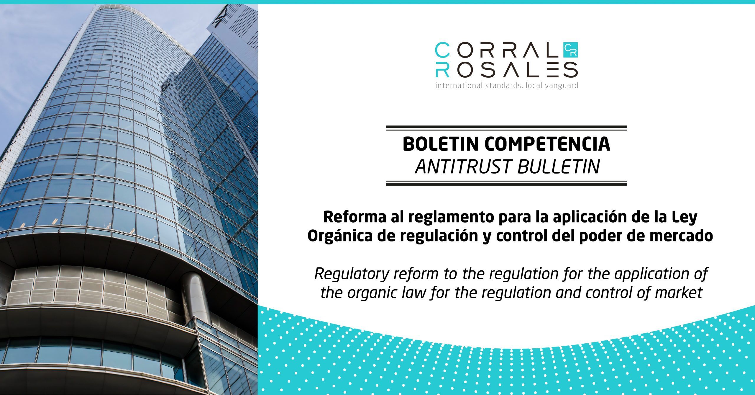 corral-rosales-abogados-ecuador-reforma-al-reglamento-para-la-aplicacion-de-la-ley-organica-de-regulacion-y-control-del-poder-de-mercado