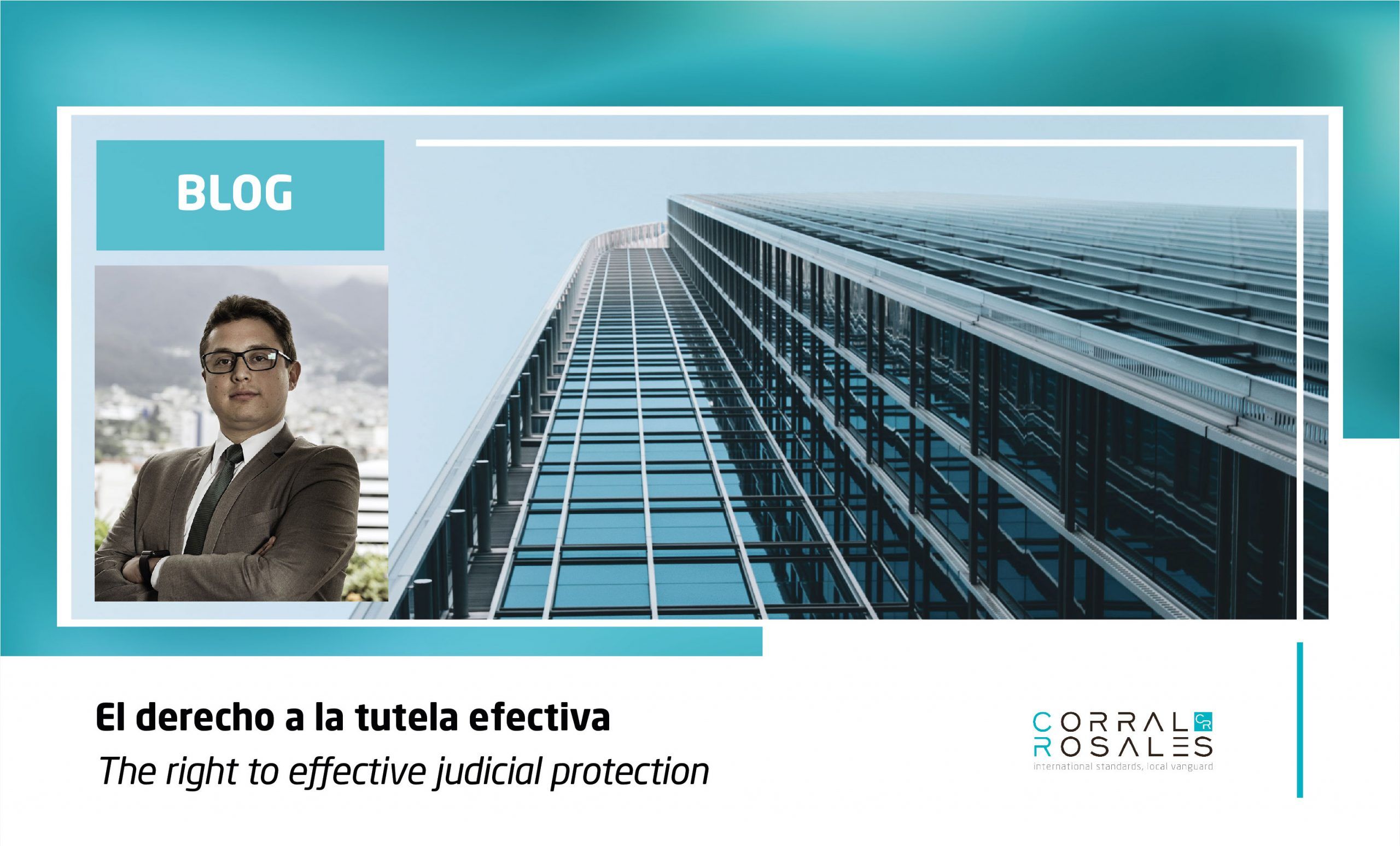 The right to effective judicial protection - CorralRosales - Lawyers Ecuador - Latam - Ramón Paz y Miño