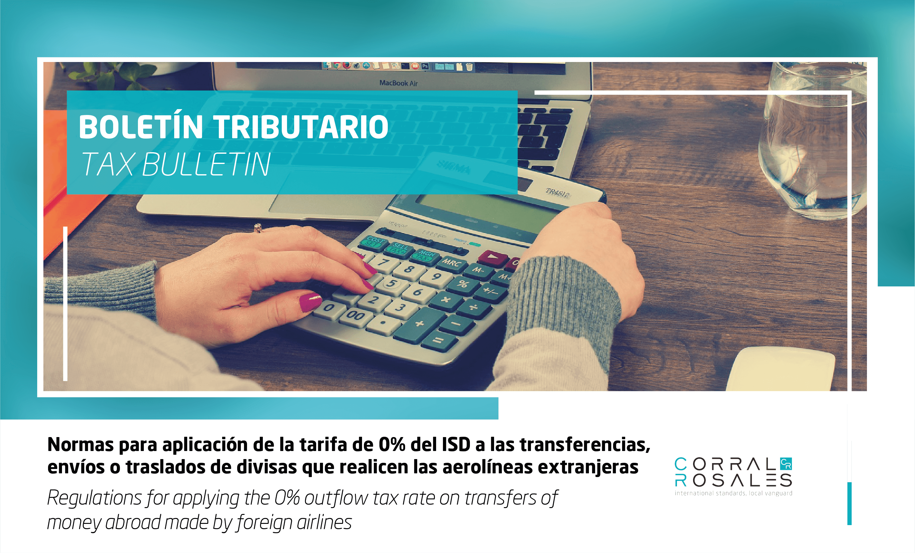 Normas para aplicación de la tarifa del 0% del ISD a las transferencias, envíos o traslados de divisas que realicen las aerolíneas extranjeras - CorralRosales - Abogados Ecuador