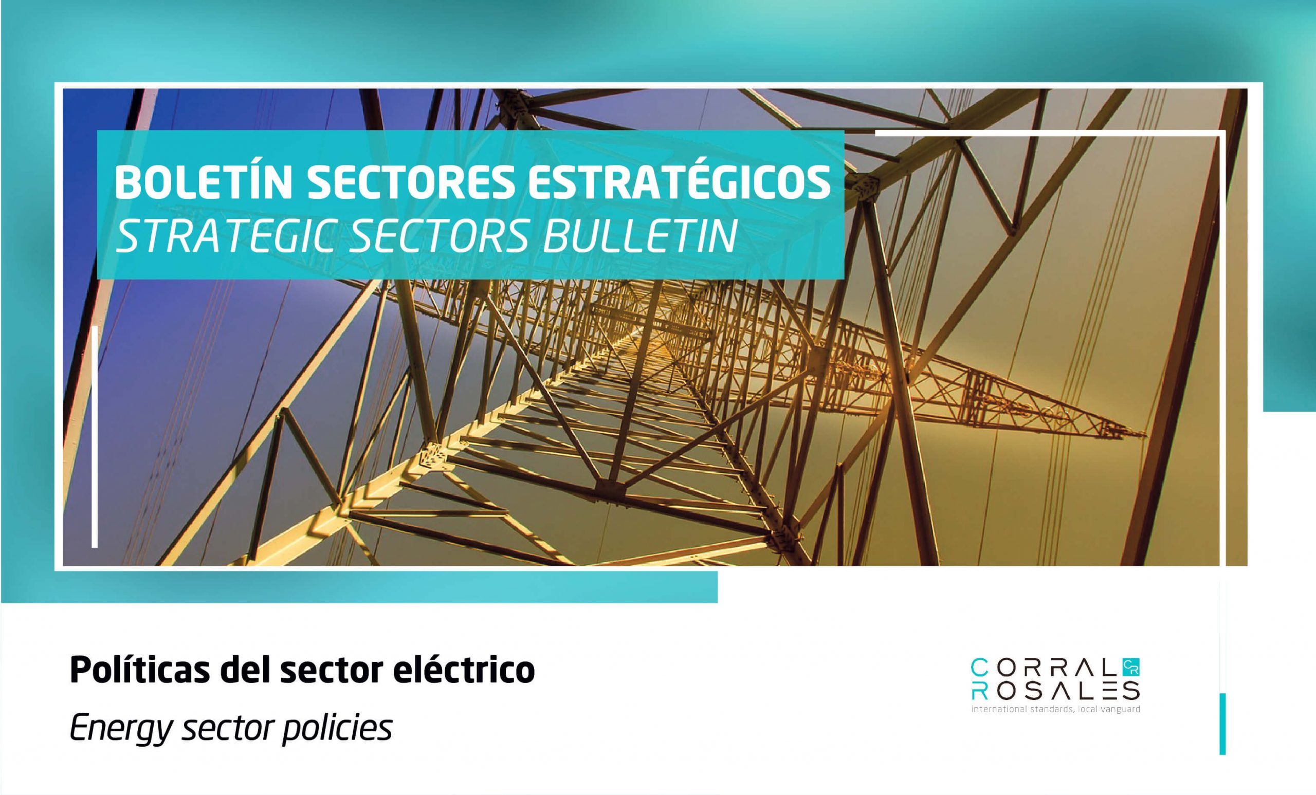 Políticas del sector eléctrico - Boletín CorralRosales - Derecho Corporativo - Contratación Pública - Sector Eléctrico - Ecuador
